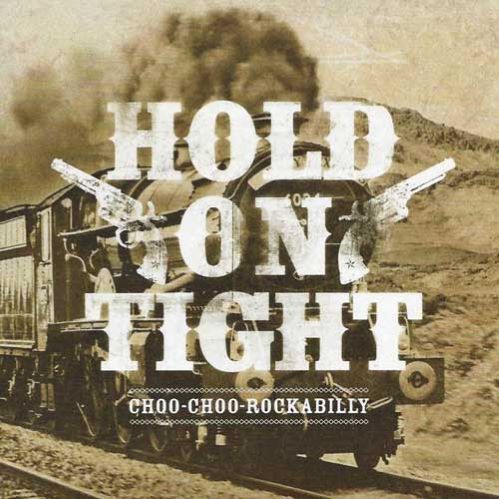 Hold On Tight - Choo Choo Rockabilly ( Ltd Ep )
